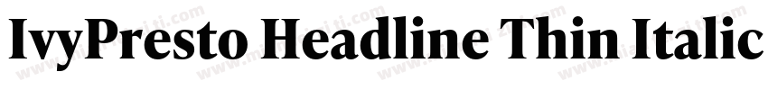 IvyPresto Headline Thin Italic字体转换